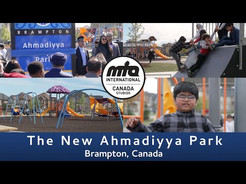 The New Ahmadiyya Park Brampton, Canada