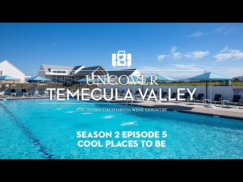 Uncover Temecula Valley - Cool Places To Be
