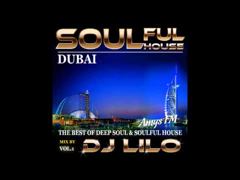 Dj Lilo Mix vol 1  Dubai Soullful house