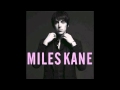 Miles Kane - The Competition 