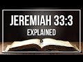JEREMIAH 33:3 Explained | JEREMIAH 33:3 Meaning According to the Bible [KJV]
