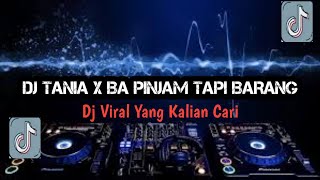 Download lagu DJ TANIA X BA PINJAM TAPI BARANG FYP TIKTOK FULL BEAT Yang Kalian Cari mp3 Download lagu DJ TANIA X BA PINJAM TAPI BARANG FYP TIKTOK FULL BEAT Yang Kalian Cari mp3