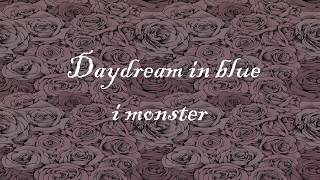 I monster - Daydream in Blue (BBC Radio 2 Session) ingles y español