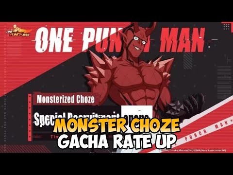 GACHA RATE UP MONSTER CHOZE 120 TICKET One Punch Man: The Strongest
