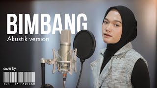 Download lagu BIMBANG - NURTITA FADILAH (Akustik Version) | Elvy Sukaesih cover mp3