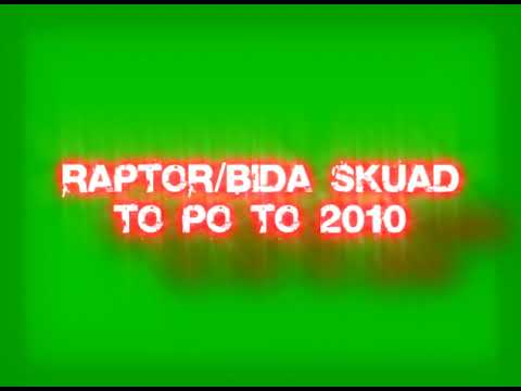 Raptor/Bida Skuad - To  PoTo 2010