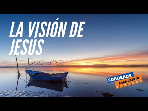 LA VISIÓN de JESÚS - DUO ISRAEL [Mi Barquilla] Freddy y Herbert Solano [El Salvador]