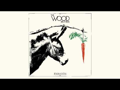Never And Always - The Wood Brothers