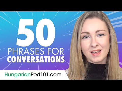 50 Hungarian Phrases to Use in a Conversation