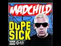Madchild - Fuck Madchild / Mongoloid [Dope Sick (Deluxe Edition)]