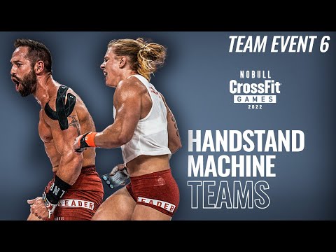 Team Event 6, Handstand Machine—2022 NOBULL CrossFit Games