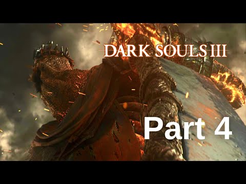 Dark Souls 3 Walkthrough Gameplay - Part 4
