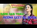 Download Dj Remix Meena Geet Kana Ram Meena Song Kana Ram Thali Meena Geet Dj Remix Meena Geet Mp3 Song