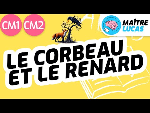 Le Corbeau et le Renard - Jean de La Fontaine CM1 - CM2 - Cycle 3 - Français - Littérature