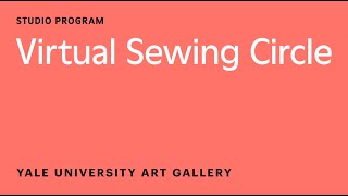 Virtual Sewing Circle with Cannupa Hanska Luger and Marie Watt