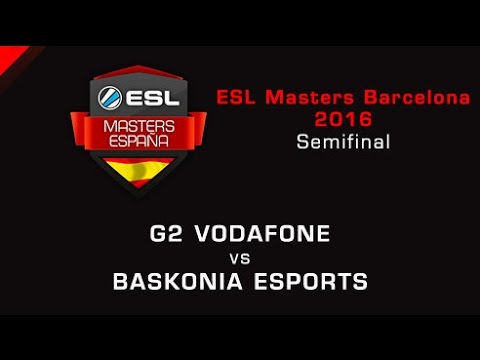 G2 Vodafone vs Baskonia eSports - Mapa 3 - Semifinal - ESL Masters Barcelona 2016 - Español