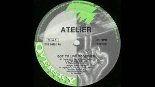 Atelier - Got To Live Together (Twilight Mix) [OVK 00192]