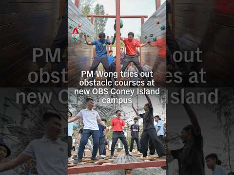 PM Wong tries out obstacle courses at new OBS Coney Island campus