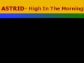 Astrid - High In The Morning