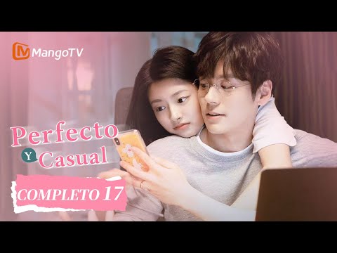 [ESP. SUB]Perfecto y Casual| Episodios 17 Completos(Perfect And Casual) | MangoTV Spanish