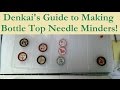 Making Bottle Top And Bezel Needle Minders
