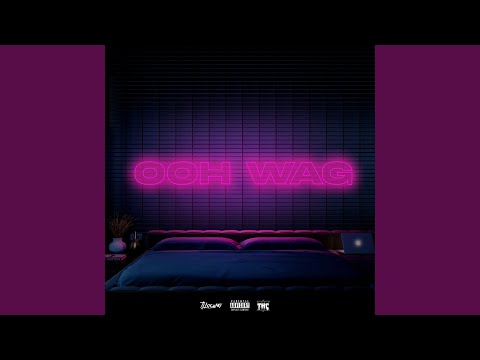 Ooh Wag (feat. Shawtycallmedaddy & Pii Jay)