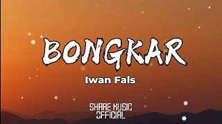 Download lagu Iwan Fals - Bongkar (Lirik Lagu) mp3