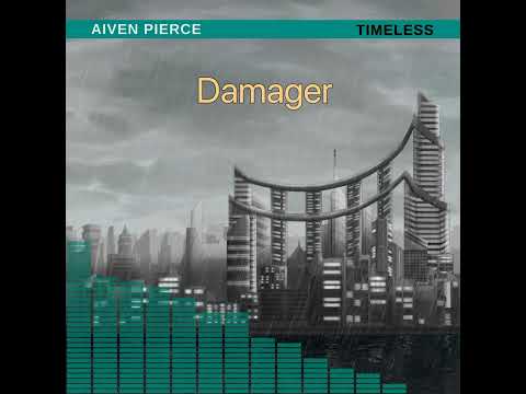 Aiven Pierce — Damager [TIMELESS #01]