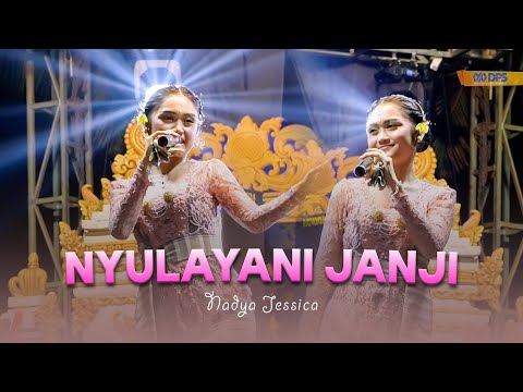 NYULAYANI JANJI - NADYA JESSICA || CAMPURWANGI KUWUNG WETAN || LIVE MUSIC