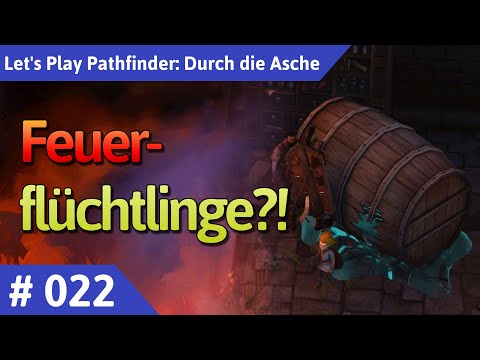 Pathfinder: Durch die Asche deutsch Teil 22 - Feuerflüchtlinge?! Let's Play