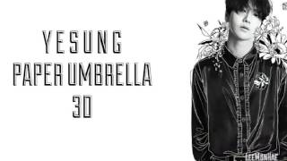 Download lagu YESUNG - Paper Umbrella ( 3D Audio Use Headphones ) mp3 Download lagu YESUNG - Paper Umbrella ( 3D Audio Use Headphones ) mp3