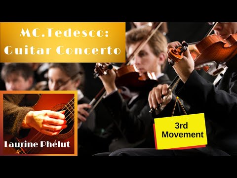 M.C.TEDESCO GUITAR CONCERTO Op.99 - Laurine Phélut -3rd movement