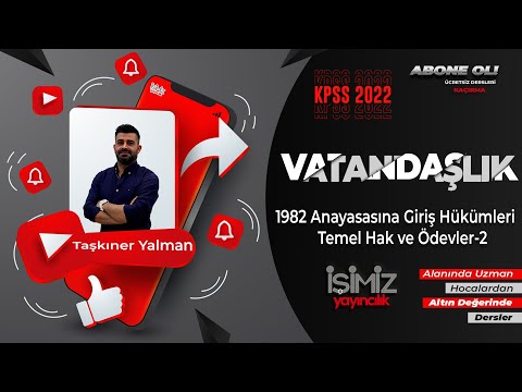 29 - 1982 ANAYASASI GİRİŞ HÜKÜMLERİ VE TEMEL HAKLAR VE ÖDEVLER - 2