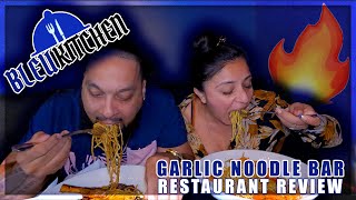 BLEU KITCHEN GARLIC NOODLE BAR RESTAURANT REVIEW | IN THE STREETS WITH CHEF JUNIE