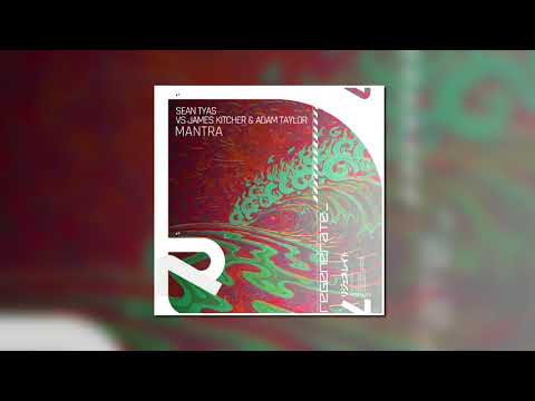 Sean Tyas VS. James Kitcher & Adam Taylor - Mantra (Extended Mix) [REGENERATE RECORDS]