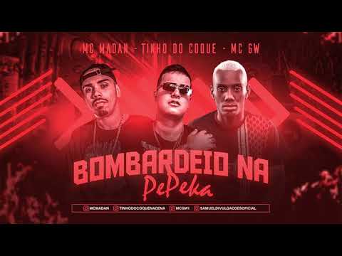 BOMBARDEIO NA PEPEKA - TINHO DO COQUE, MC MADAH E MC GW (#BregaFunk)