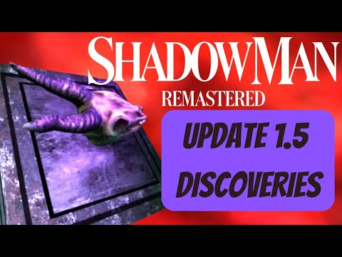Shadowman  Remastered - Update 1.5 Discoveries