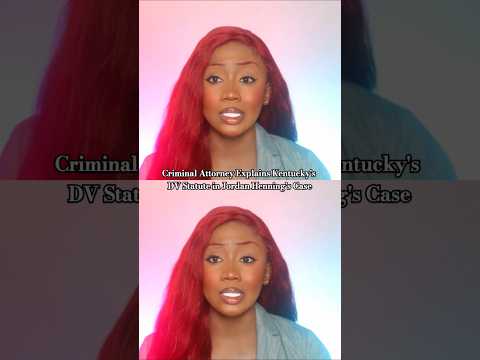 Criminal Attorney Explains Kentucky DV Statute in Jordan Henning's Case #jordanhenning #lawyerreacts