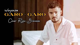 Download lagu GARO - GARO - Cover by _ Ryan Brewook (  Music Audio ) Lagu wayase mp3