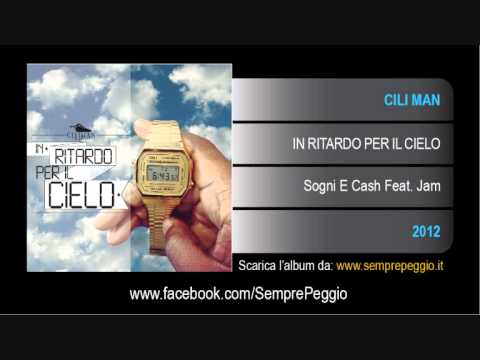 Cili Man - IN RITARDO PER IL CIELO -  Sogni e Cash Feat. Jam