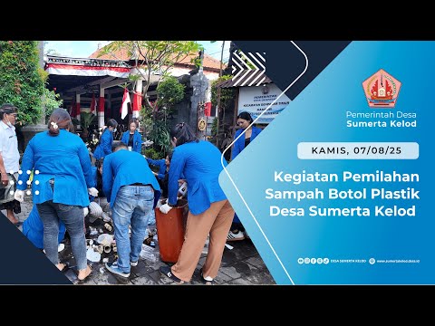 KEGIATAN PEMILAHAN SAMPAH BOTOL PLASTIK DI DESA SUMERTA KELOD