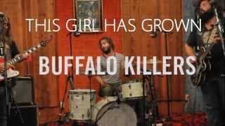 Buffalo Killers - This Girl Has Grown