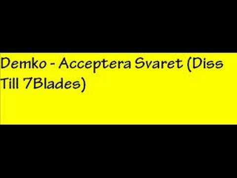 Demko - Acceptera Svaret (Diss Till 7Blades)