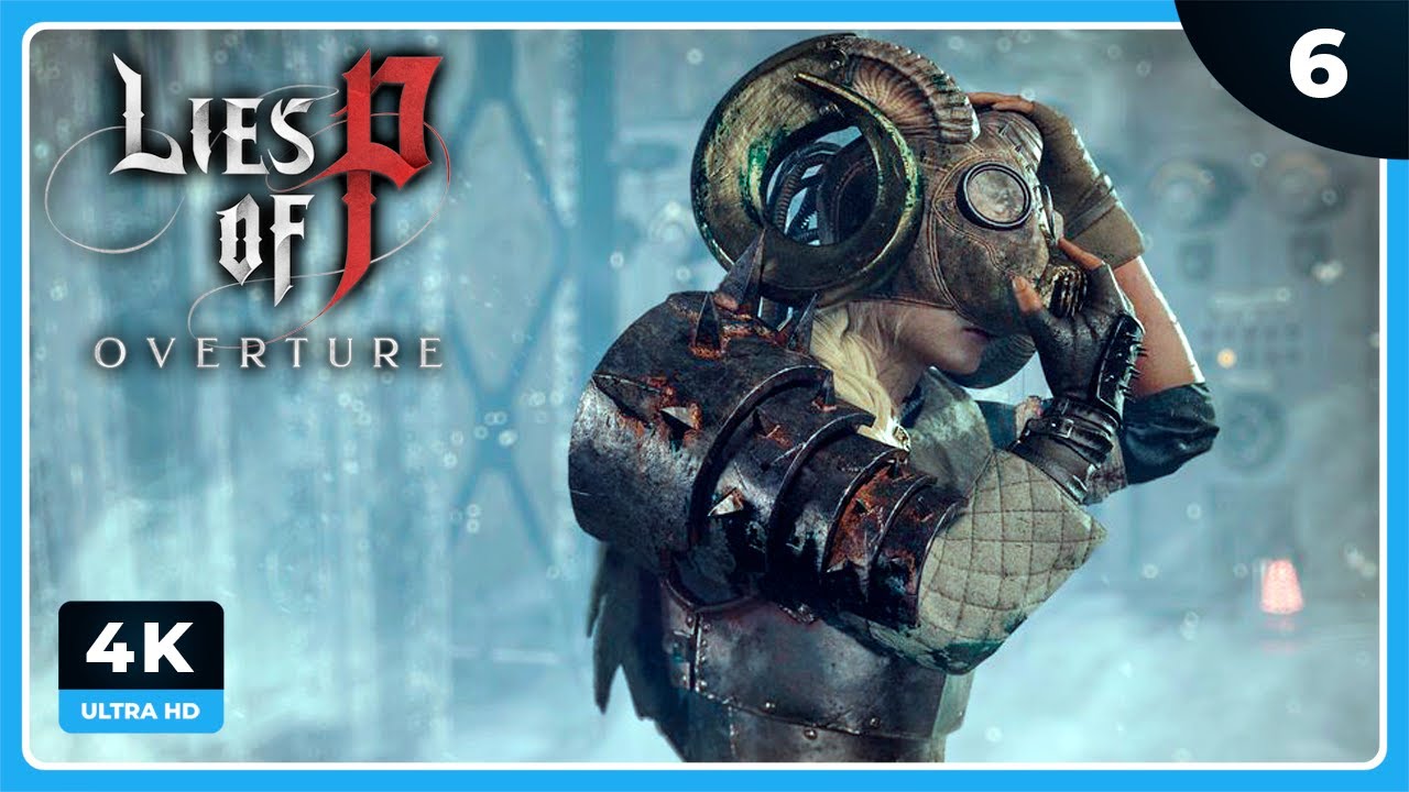 LoP Overture #6 | LA LÍDER DE LOS BARRENDEROS | LIES OF P: OVERTURE Gameplay Español