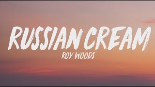 Roy Woods - Russian Cream (Lyrics)
