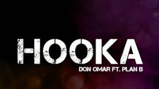 Hooka - Don Omar ft. Plan B (Inicio acapella)