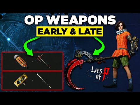 SIX Best Weapons EARLY & LATE Game in Lies of P