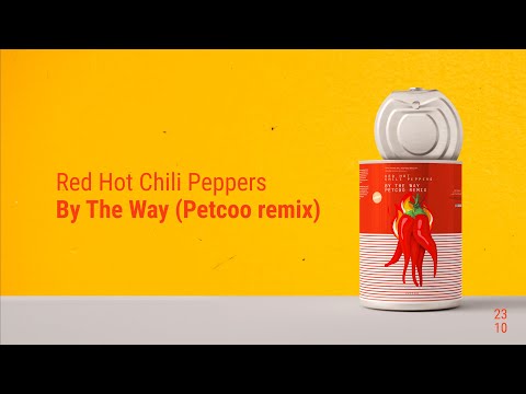 Red Hot Chilli Peppers - By The Way (Petcoo remix)