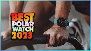 Polar Precision: Unveiling the Best Polar Watch for Fitness!