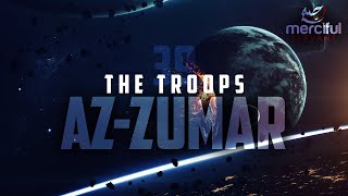 Download lagu THE TROOPS (AZ-ZUMAR) POWERFUL QURAN الزمر‎ mp3